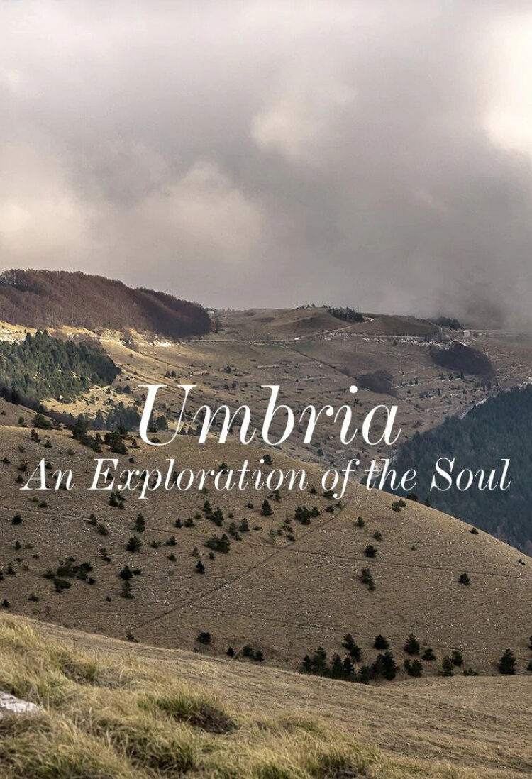 Umbria - An Exploration of the Soul